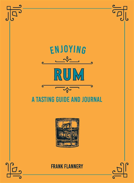 Marissa's Books & Gifts, LLC 9780760369289 Enjoying Rum: A Tasting Guide and Journal