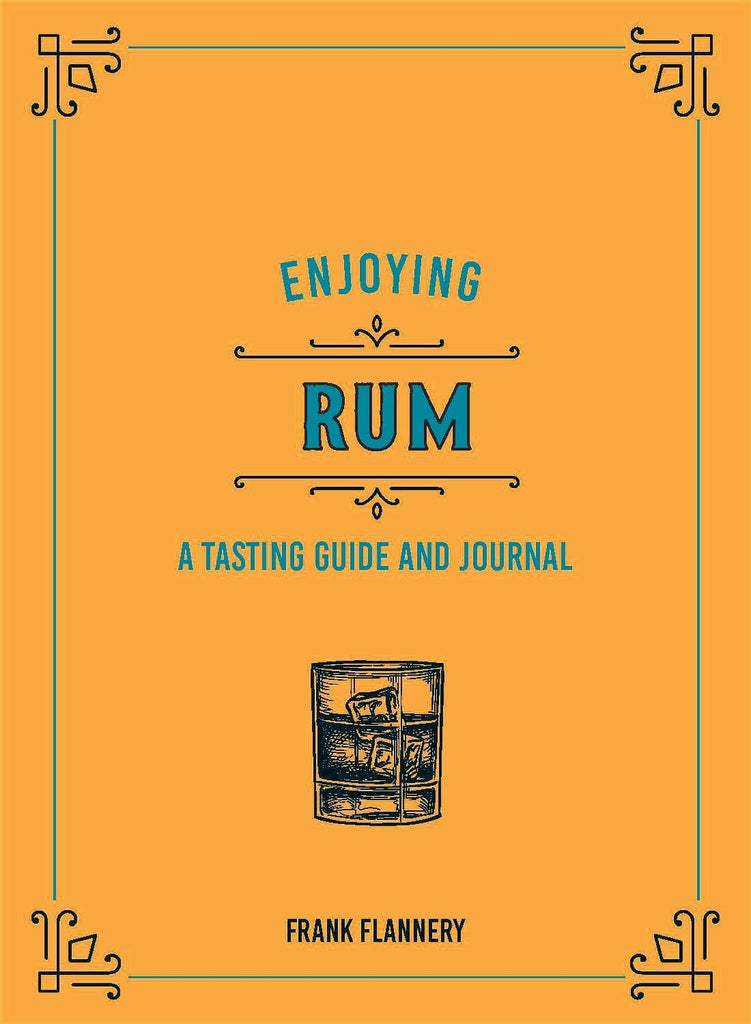 Marissa's Books & Gifts, LLC 9780760369289 Enjoying Rum: A Tasting Guide and Journal