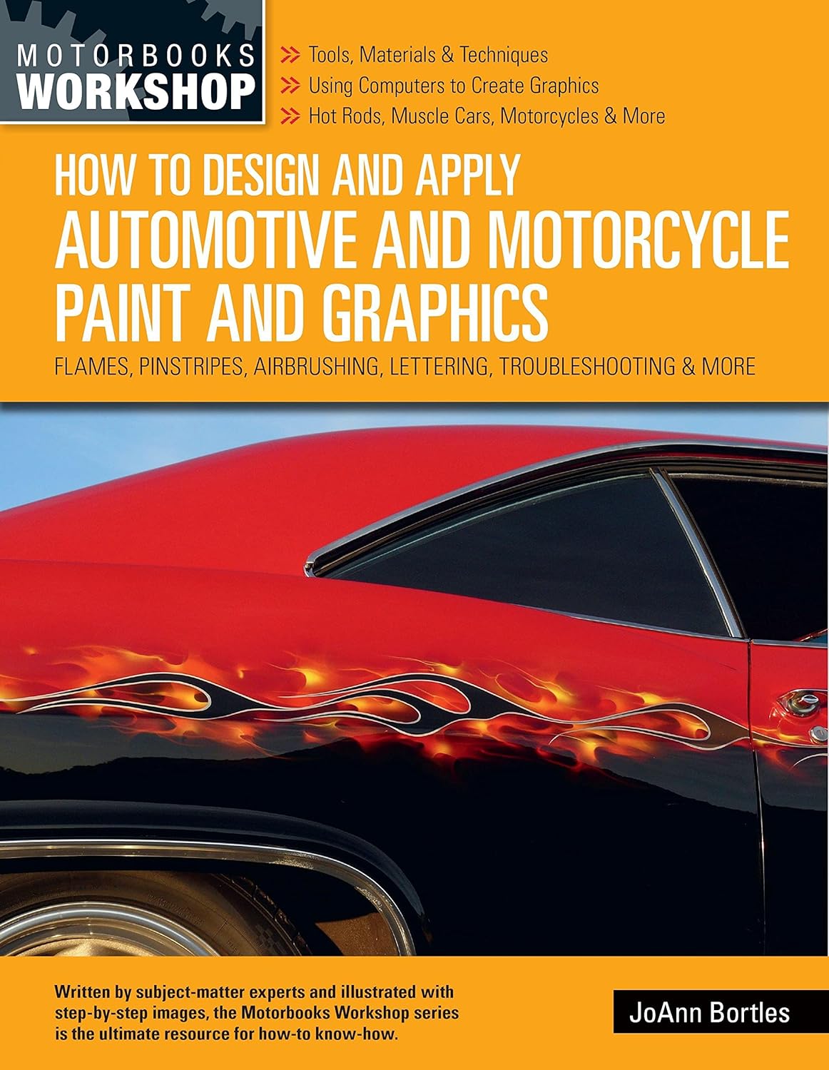 Marissa's Books & Gifts, LLC 9780760369524 How to Design and Apply Automotive and Motorcycle Paint and Graphics: Flames, Pinstripes, Airbrushing, Lettering, Troubleshooting & More (Motorbooks Workshop)