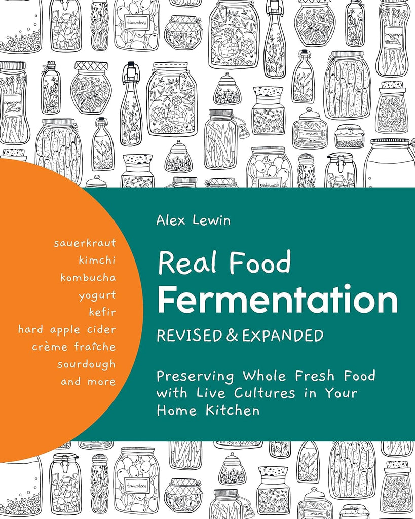 Marissa's Books & Gifts, LLC 9780760372456 Real Food Fermentation, Revised and Expanded: Preserving Whole Fresh Food with Live Cultures in Your Home Kitchen