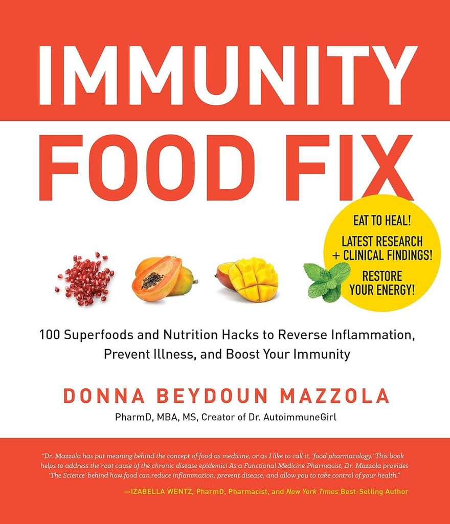 Marissa's Books & Gifts, LLC 9780760374474 Immunity Food Fix: 100 Superfoods and Nutrition Hacks to Reverse Inflammation, Prevent Illness, and Boost Your Immunity