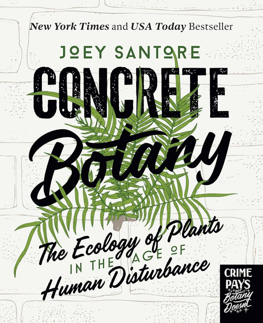 Marissa's Books & Gifts 9780760391884 Hardcover Concrete Botany: The Ecology of Plants in the Age of Human Disturbance