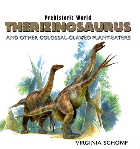 Marissa's Books & Gifts, LLC 9780761420071 Therizinosaurus: And Other Colossal-Clawed Plant-Eaters