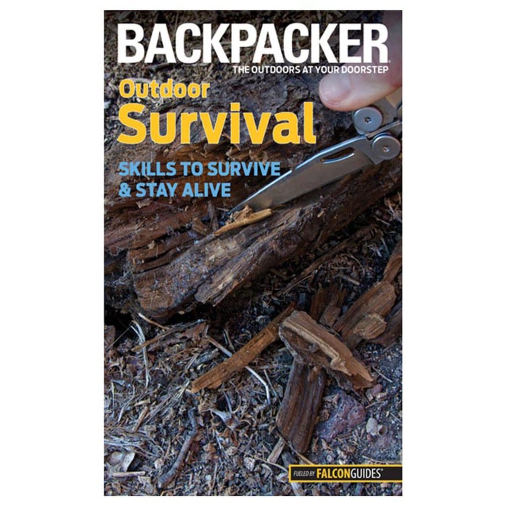 Marissa's Books & Gifts, LLC 9780762756520 Backpacker Magazine's Outdoor Survival: Skills to Survive and Stay Alive