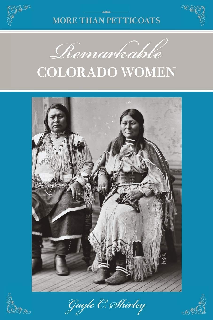 Marissa's Books & Gifts, LLC 9780762764440 More Than Petticoats: Remarkable Colorado Women