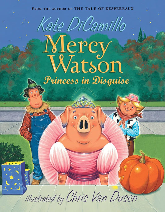 Marissa's Books & Gifts 9780763649517 Paperback Mercy Watson: Princess in Disguise (Mercy Watson, Book 4)