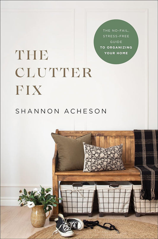 Marissa's Books & Gifts, LLC 9780764240003 The Clutter Fix: The No-Fail, Stress-Free Guide to Organizing Your Home