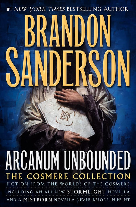 Marissa's Books & Gifts, LLC 9780765391162 Arcanum Unbounded: The Cosmere Collection