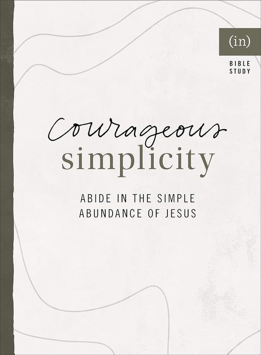 Marissa's Books & Gifts, LLC 9780800738082 Paperback Courageous Simplicity: Abide in the Simple Abundance of Jesus