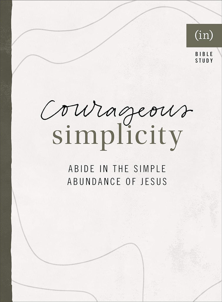 Marissa's Books & Gifts, LLC 9780800738082 Paperback Courageous Simplicity: Abide in the Simple Abundance of Jesus
