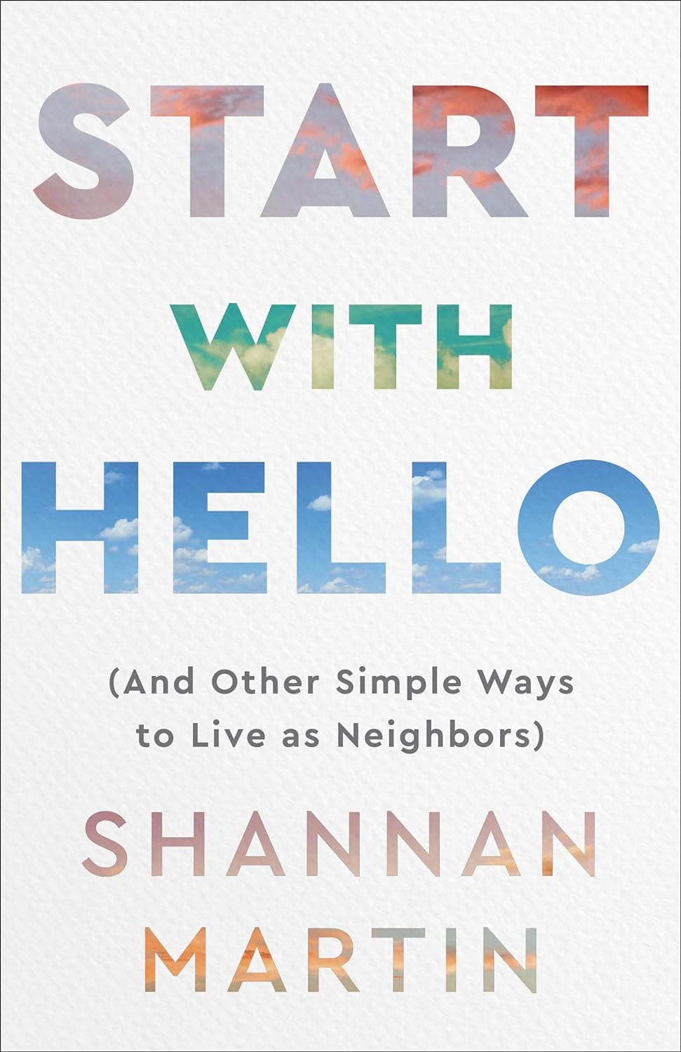 Marissa's Books & Gifts, LLC 9780800740894 Paperback Start with Hello: (And Other Simple Ways to Live as Neighbors)