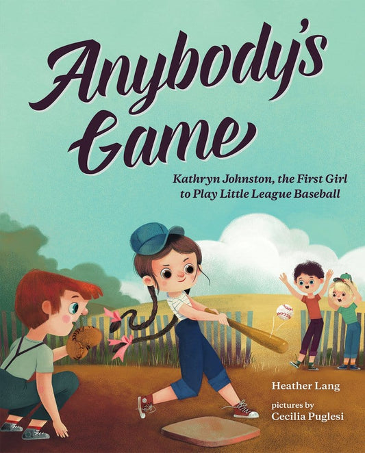 Marissa's Books & Gifts, LLC 9780807503799 Anybody's Game: Kathryn Johnston, the First Girl to Play Little League Baseball