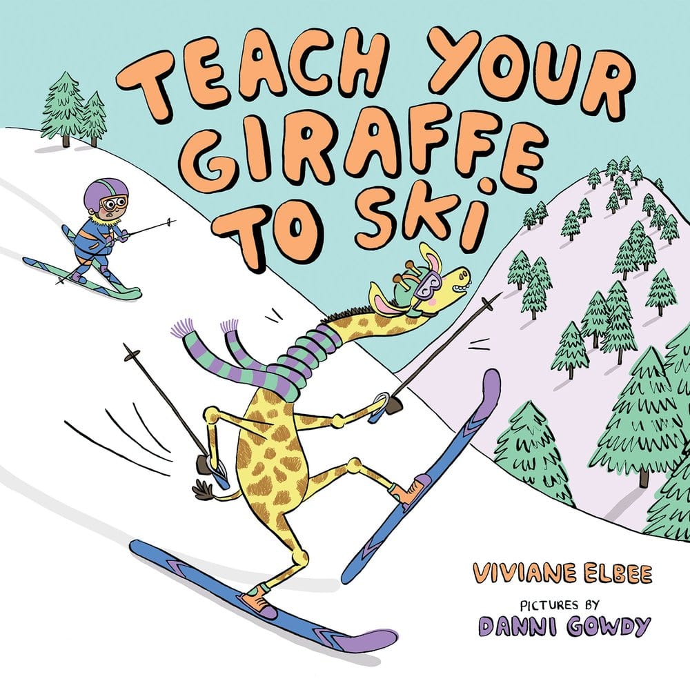 Marissa's Books & Gifts, LLC 9780807577677 Teach Your Giraffe to Ski