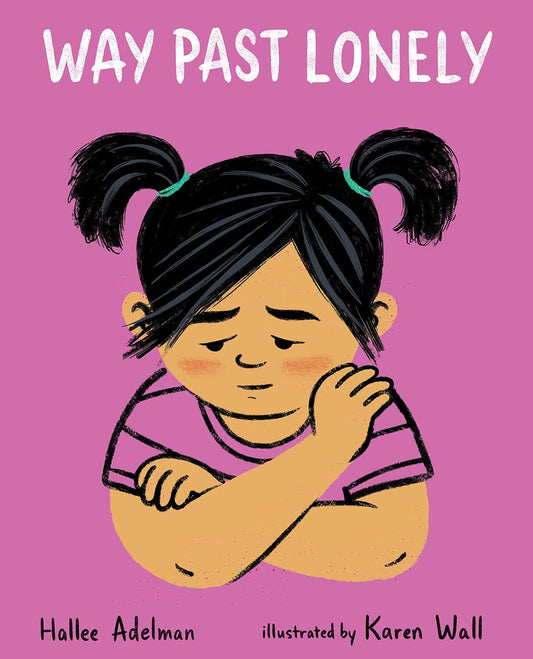 Marissa's Books & Gifts 9780807586723 Hardcover Way Past Lonely (Great Big Feelings)