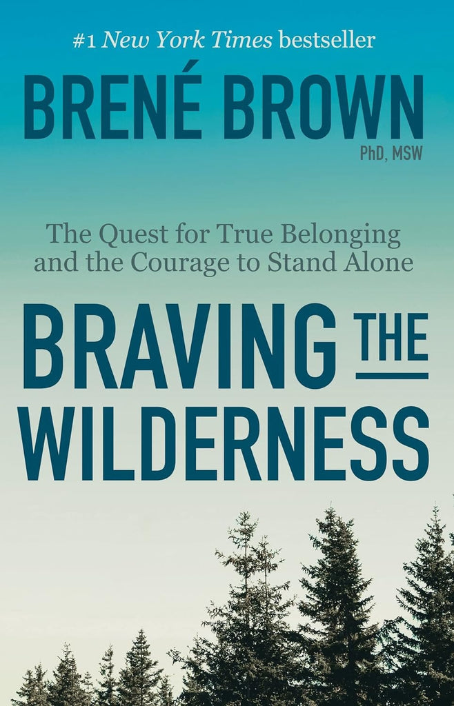 Marissa's Books & Gifts, LLC 9780812985818 Braving the Wilderness: The Quest for True Belonging and the Courage to Stand Alone