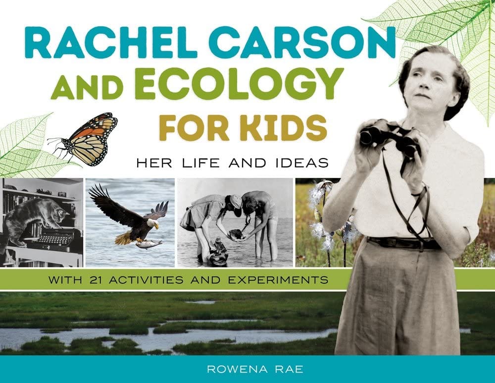 Marissa's Books & Gifts, LLC 9780897339339 Rachel Carson and Ecology for Kids: Her Life and Ideas, with 21 Activities and Experiments