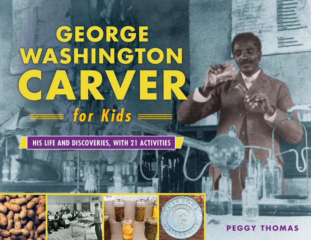 Marissa's Books & Gifts, LLC 9780915864003 Paperback George Washington Carver for Kids: His Life and Discoveries, with 21 Activities