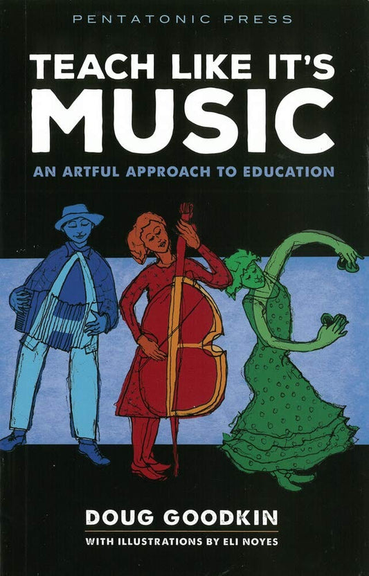 Marissa's Books & Gifts, LLC 9780977371266 Teach like it's Music: An Artful Approach to Education