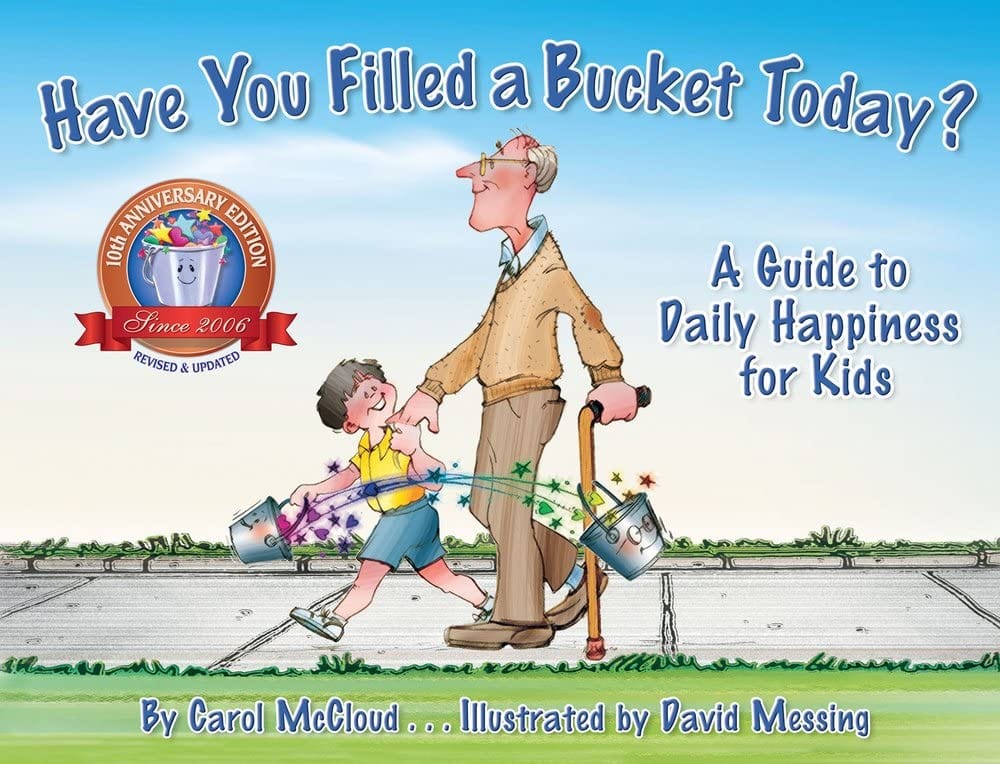 Marissa's Books & Gifts, LLC 9780996099936 Have You Filled a Bucket Today?: A Guide to Daily Happiness for Kids