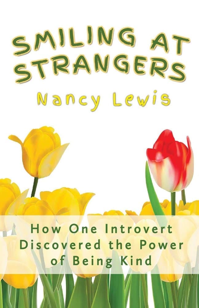 Marissa's Books & Gifts, LLC 9781098326227 Smiling at Strangers: How One Introvert Discovered the Power of Being Kind