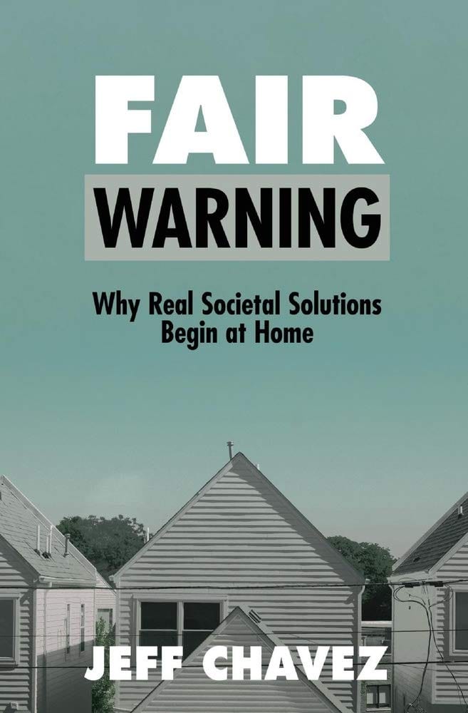 Marissa's Books & Gifts, LLC 9781098328535 Fair Warning: Why Real Societal Solutions Begin at Home