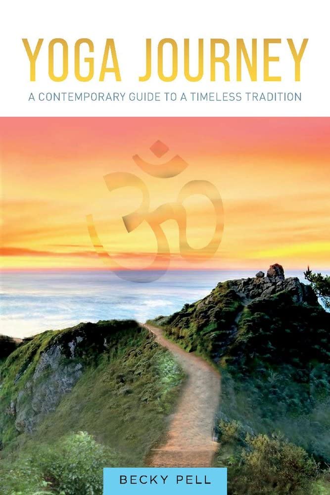 Marissa's Books & Gifts, LLC 9781098335397 Yoga Journey: A Contemporary Guide to a Timeless Tradition