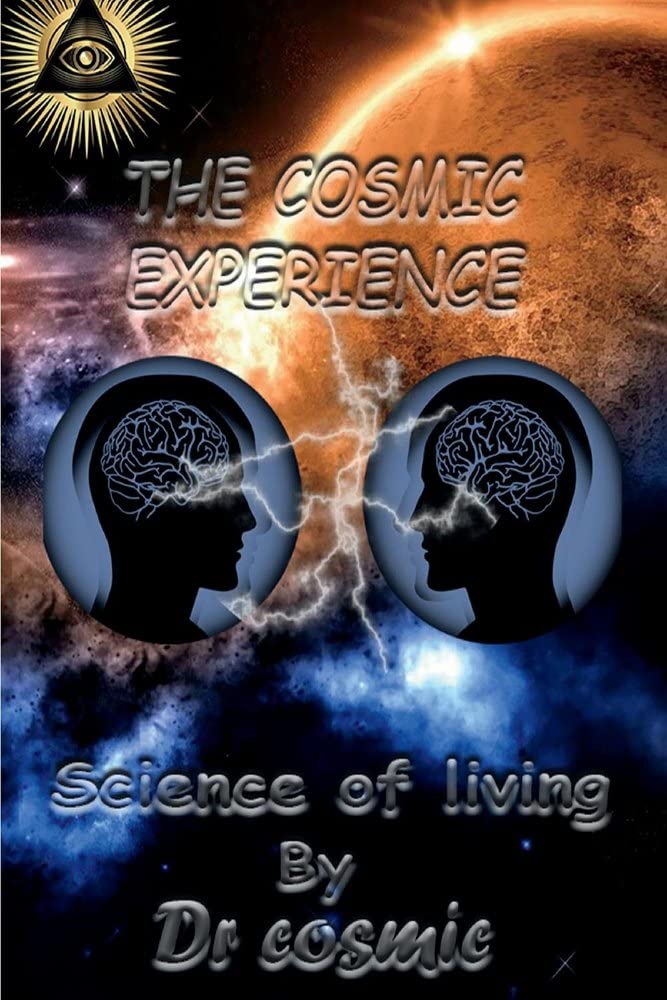 Marissa's Books & Gifts, LLC 9781098346386 The Cosmic Experience: Science of Living
