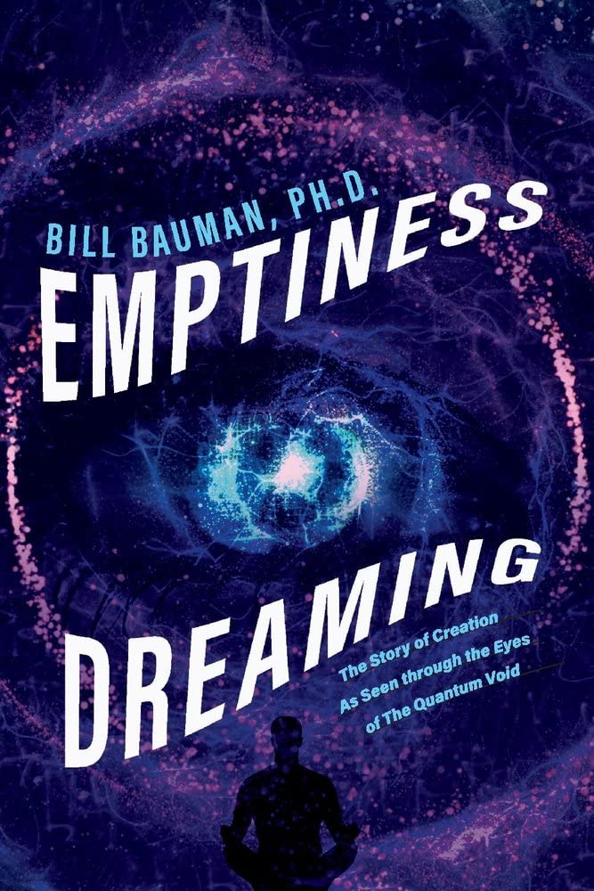 Marissa's Books & Gifts, LLC 9781098346690 Emptiness Dreaming: The Story of Creation As Seen through the Eyes of The Quantum Void