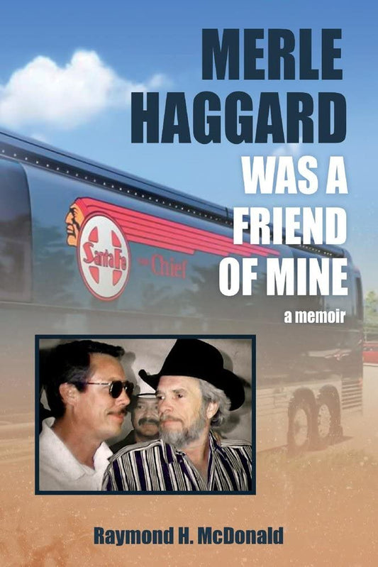 Marissa's Books & Gifts, LLC 9781098353070 Merle Haggard Was a Friend of Mine