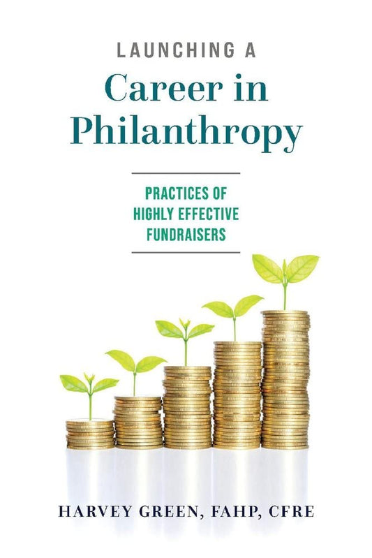 Marissa's Books & Gifts, LLC 9781098359515 Launching a Career in Philanthropy: Practices of Highly Effective Fundraisers