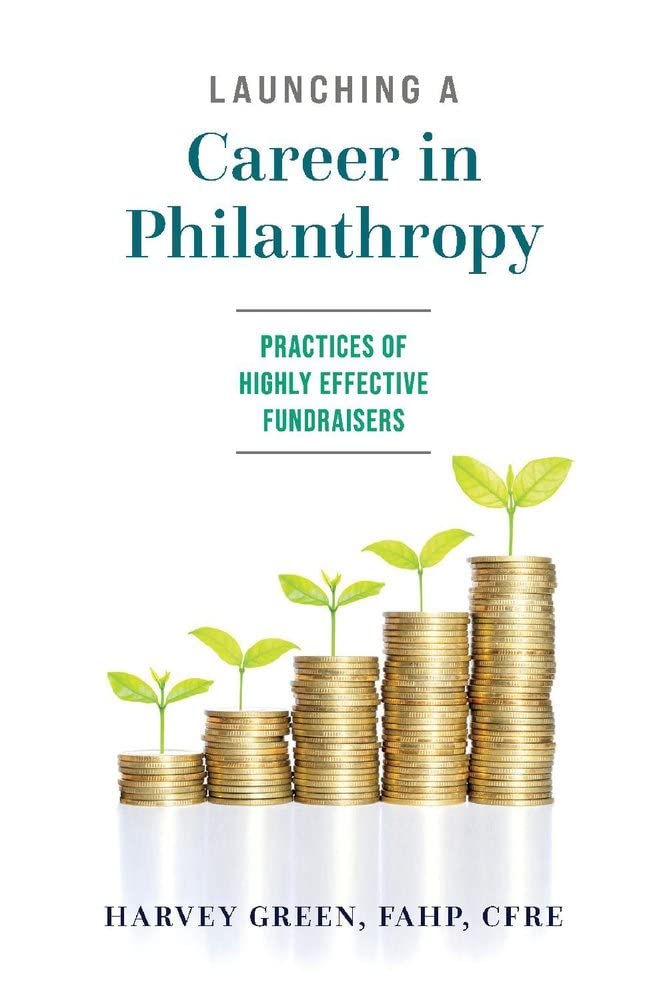 Marissa's Books & Gifts, LLC 9781098359515 Launching a Career in Philanthropy: Practices of Highly Effective Fundraisers