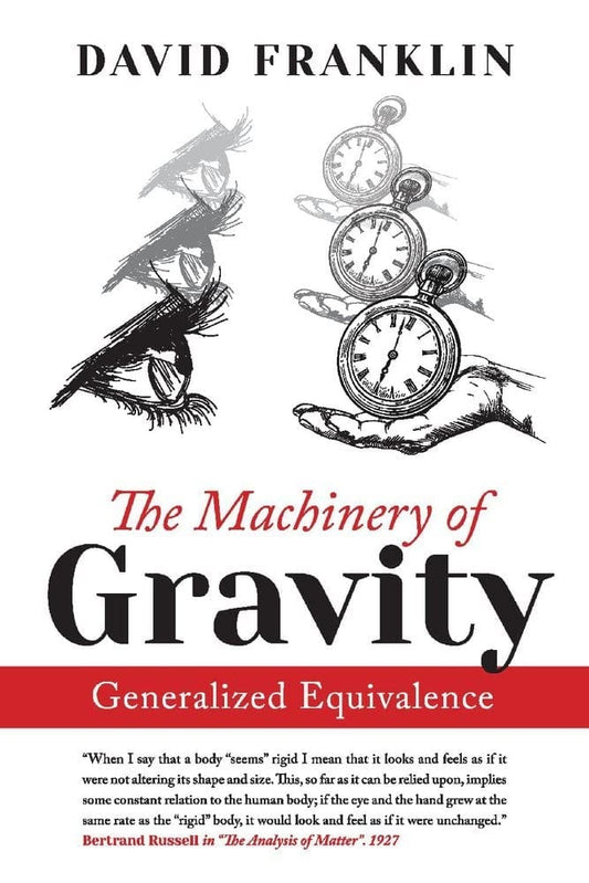 Marissa's Books & Gifts, LLC 9781098360214 The Machinery of Gravity: Generalized Equivalence