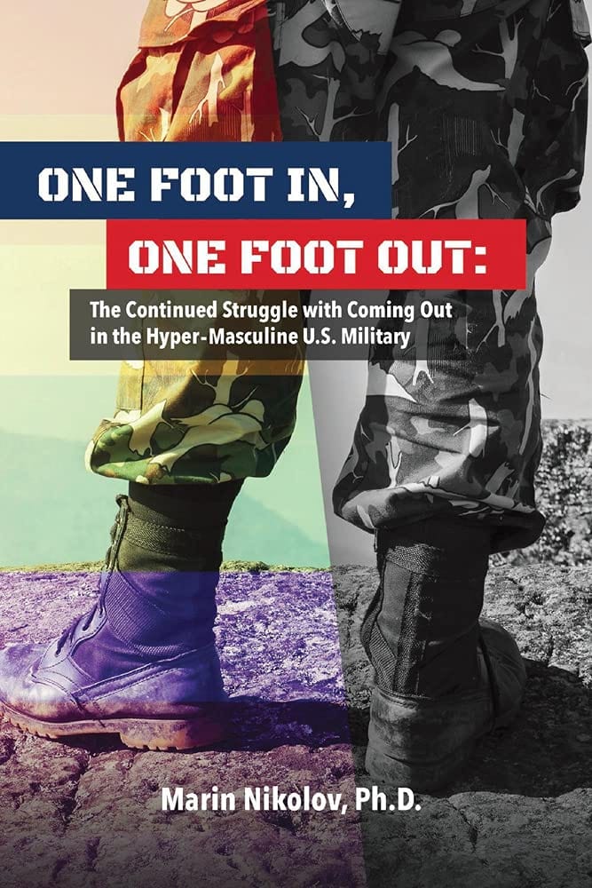 Marissa's Books & Gifts, LLC 9781098381134 One Foot In, One Foot Out: The Continued Struggle with Coming Out in a Hyper-Masculine U.S. Military