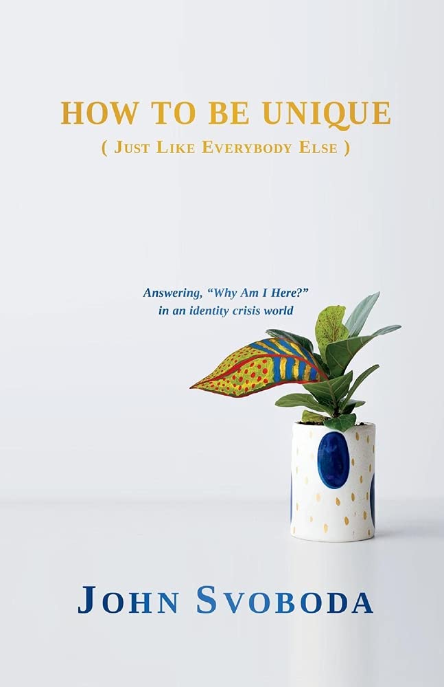 Marissa's Books & Gifts, LLC 9781098385378 Paperback How to Be Unique (Just Like Everybody Else): Answering, "Why am I Here?" in an identity crisis world.