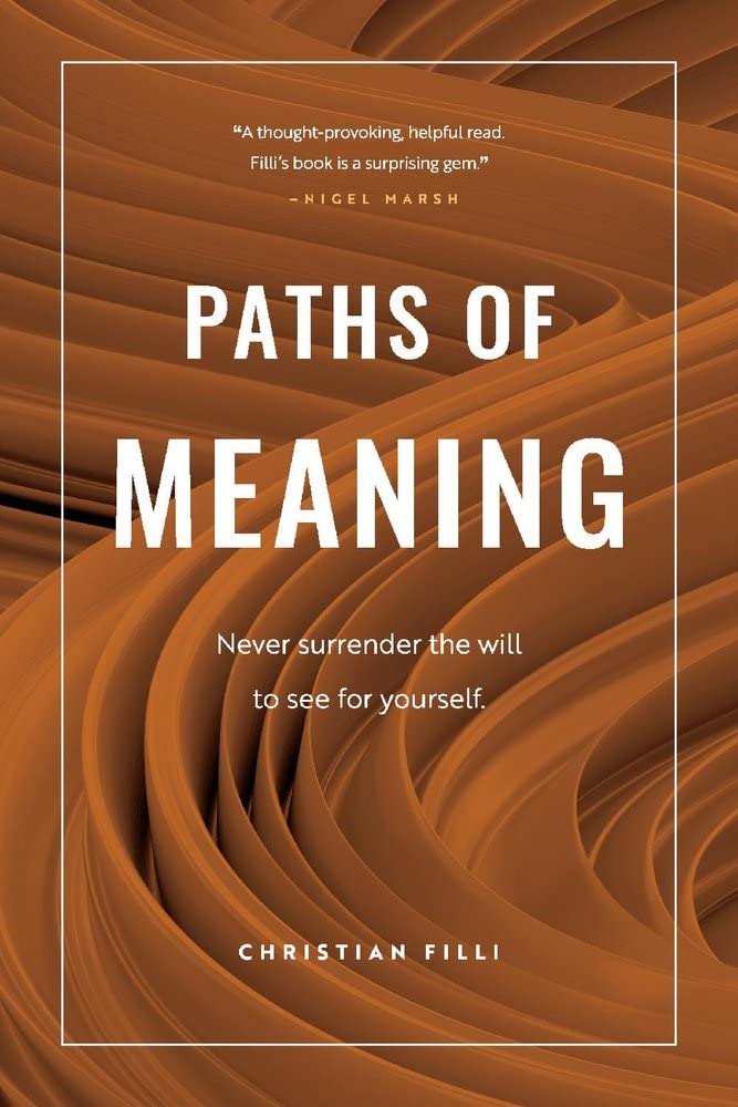 Marissa's Books & Gifts, LLC 9781098386412 Paths of Meaning: Never Surrender the Will to See for Yourself.