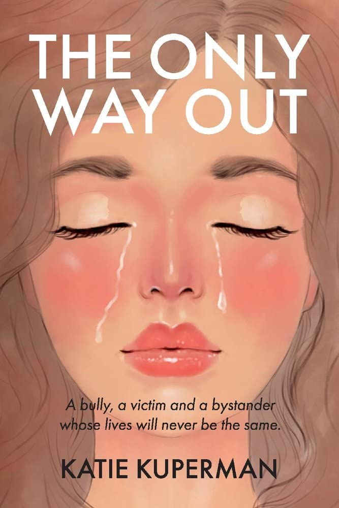 Marissa's Books & Gifts 9781098391089 Paperback The Only Way Out: A Bully, a Victim And a Bystander Whose Lives Will Never Be The Same