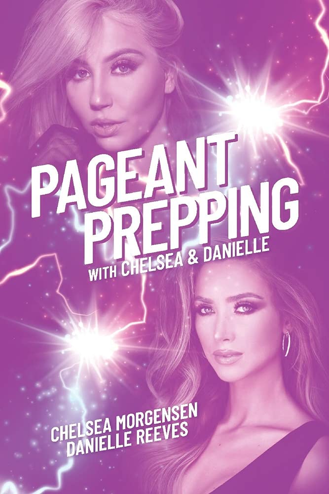 Marissa's Books & Gifts, LLC 9781098395001 Paperback Pageant Prepping with Chelsea & Danielle