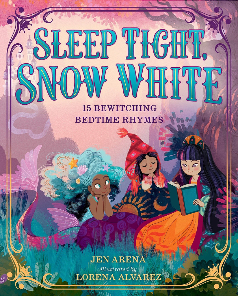 Marissa's Books & Gifts, LLC 9781101937136 Sleep Tight, Snow White: 15 Bewitching Bedtime Rhymes