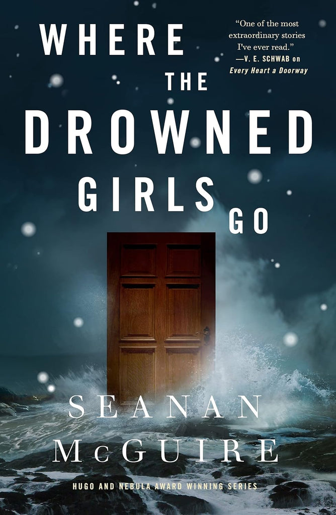 Marissa's Books & Gifts, LLC 9781250213624 Hardcover Where the Drowned Girls Go (Wayward Children, Book 7)