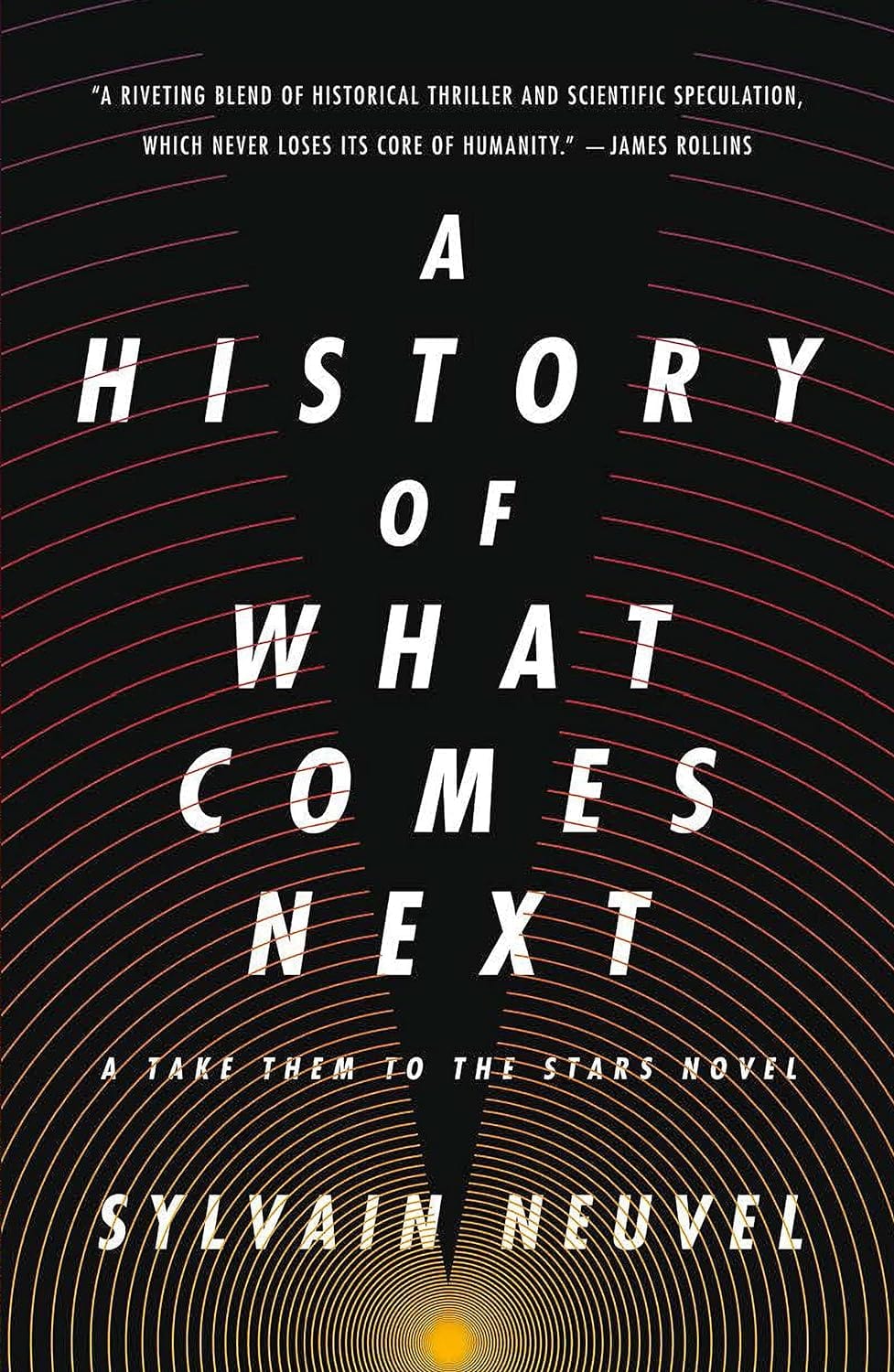 Marissa's Books & Gifts, LLC 9781250262097 History of What Comes Next (Take Them to the Stars, Book 1)