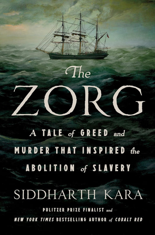 Marissa's Books & Gifts 9781250348227 Hardcover The Zorg: A Tale of Greed and Murder That Inspired the Abolition of Slavery
