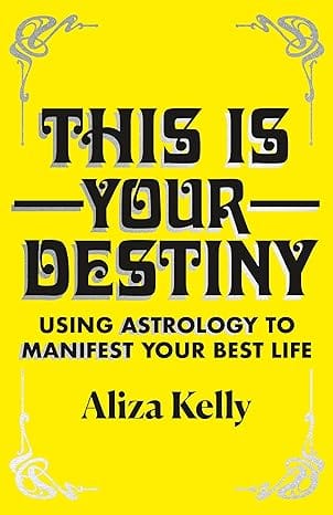 Marissa's Books & Gifts, LLC 9781250763143 Hardcover This Is Your Destiny: Using Astrology to Manifest Your Best Life