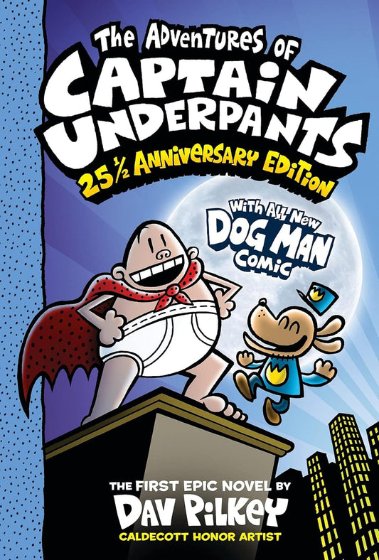Marissa's Books & Gifts, LLC 9781338865394 Hardcover The Adventures of Captain Underpants: 25th and a Half Anniversary Edition (Captain Underpants 1) (Color Edition)