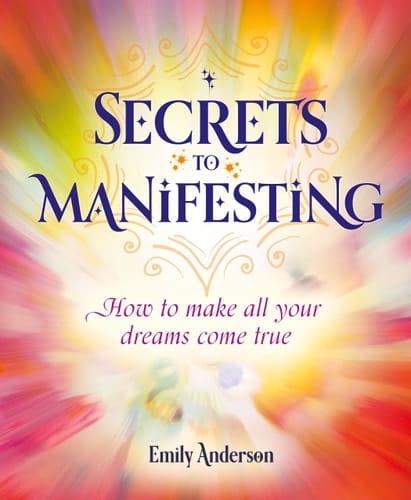 Marissa's Books & Gifts, LLC 9781398818965 Paperback Secrets to Manifesting: How to Make All Your Dreams Come True