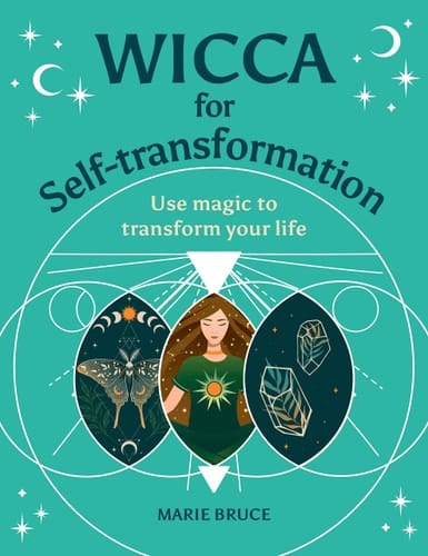 Marissa's Books & Gifts, LLC 9781398827639 Hardcover Wicca for Self-Transformation: Use Magic To Transform Your Life