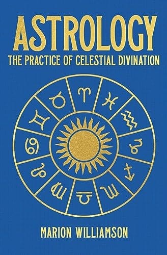 Marissa's Books & Gifts, LLC 9781398834330 Hardcover Astrology: The Practice Of Celestial Divination