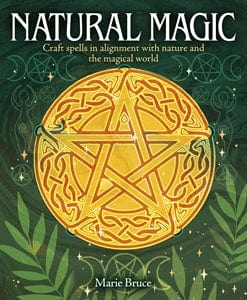 Marissa's Books & Gifts, LLC 9781398839915 Hardcover Natural Magic: Craft Spells in Alignment with Nature and the Magical World