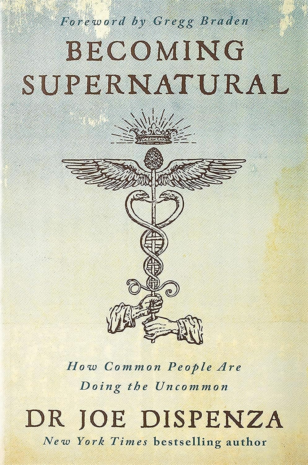 Marissa's Books & Gifts, LLC 9781401953119 Becoming Supernatural: How Common People are Doing the Uncommon