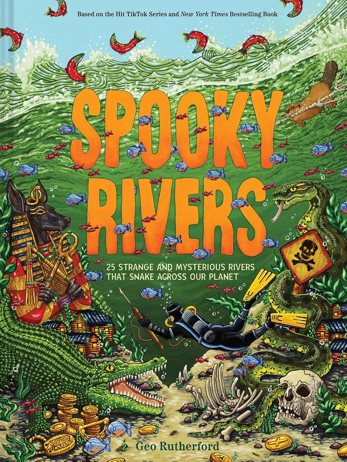 Ingram 9781419770555 Hardcover Preorder Only – Releases September 15, 2026 – Spooky Rivers: 25 Strange and Mysterious Rivers that Snake Across Our Planet (Haunted Hydrology)