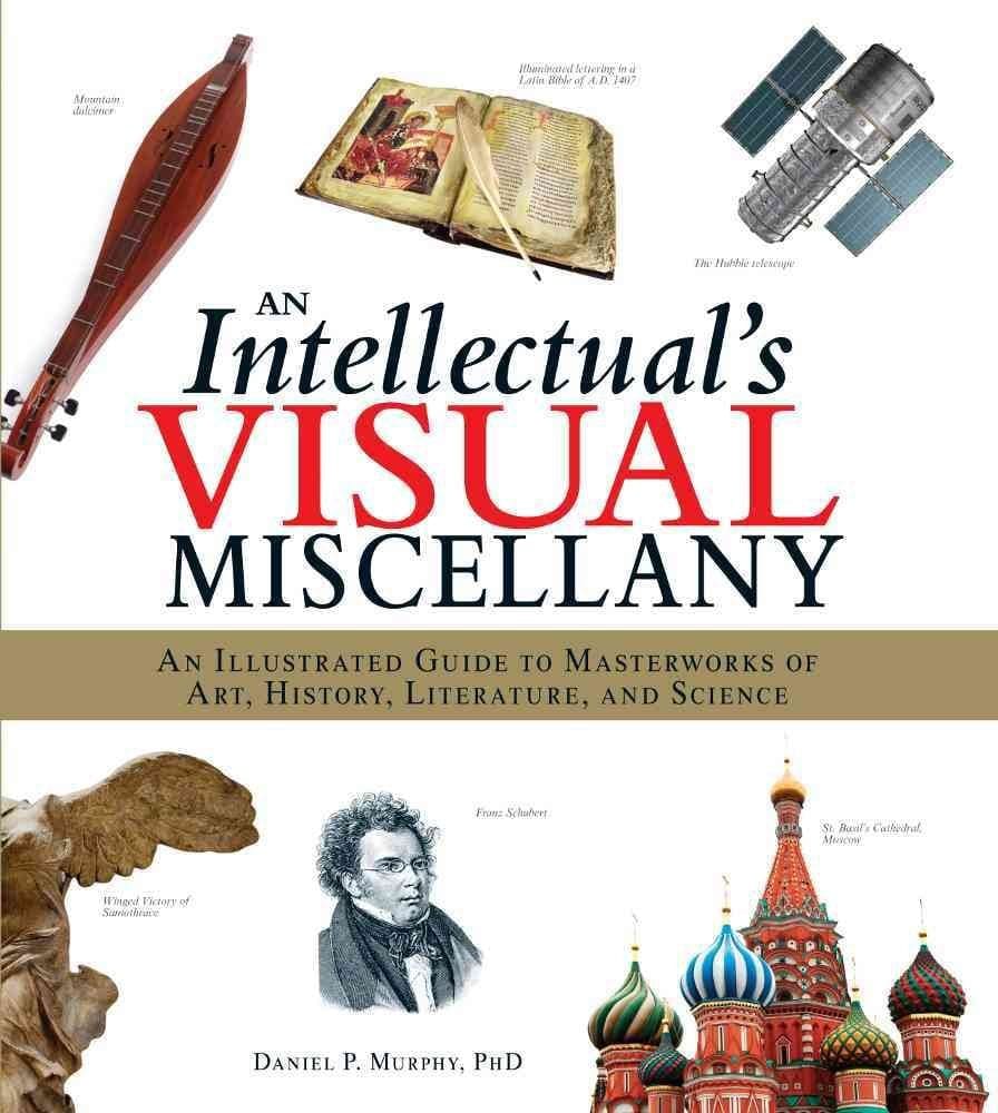 Marissa's Books & Gifts, LLC 9781440538810 Hardcover An Intellectual's Visual Miscellany: An Illustrated Guide to Masterworks of Art, History, Literature, and Science